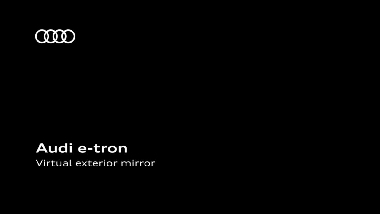 Virtual exterior mirrors of the Audi e-tron